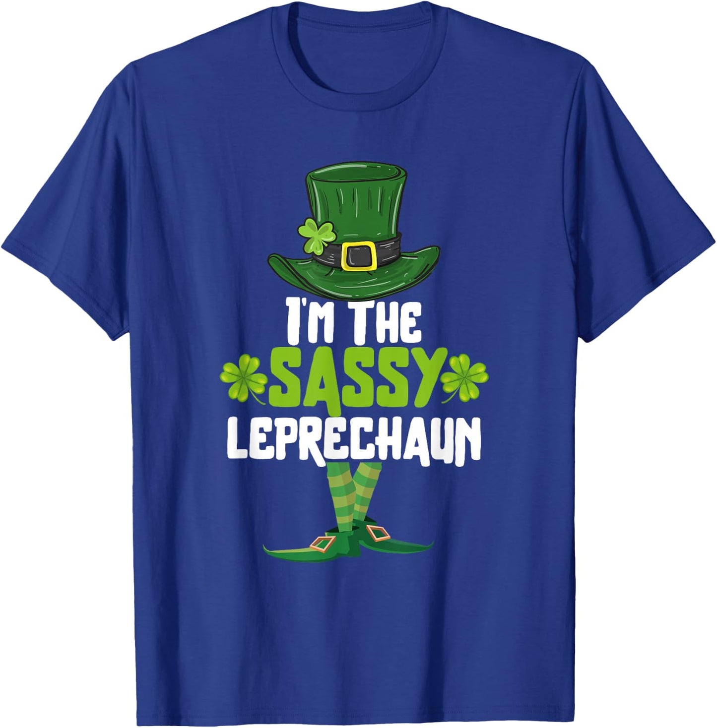 I'm the Sassy Leprechaun Matching St Patrick's Day Costume T-Shirt - T-Shirt | Royal
