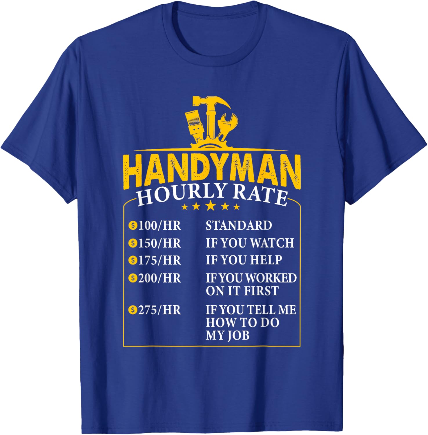 Handyman Hourly Rate - Funny Handyman Extra Charges T-Shirt - T-Shirt | Royal