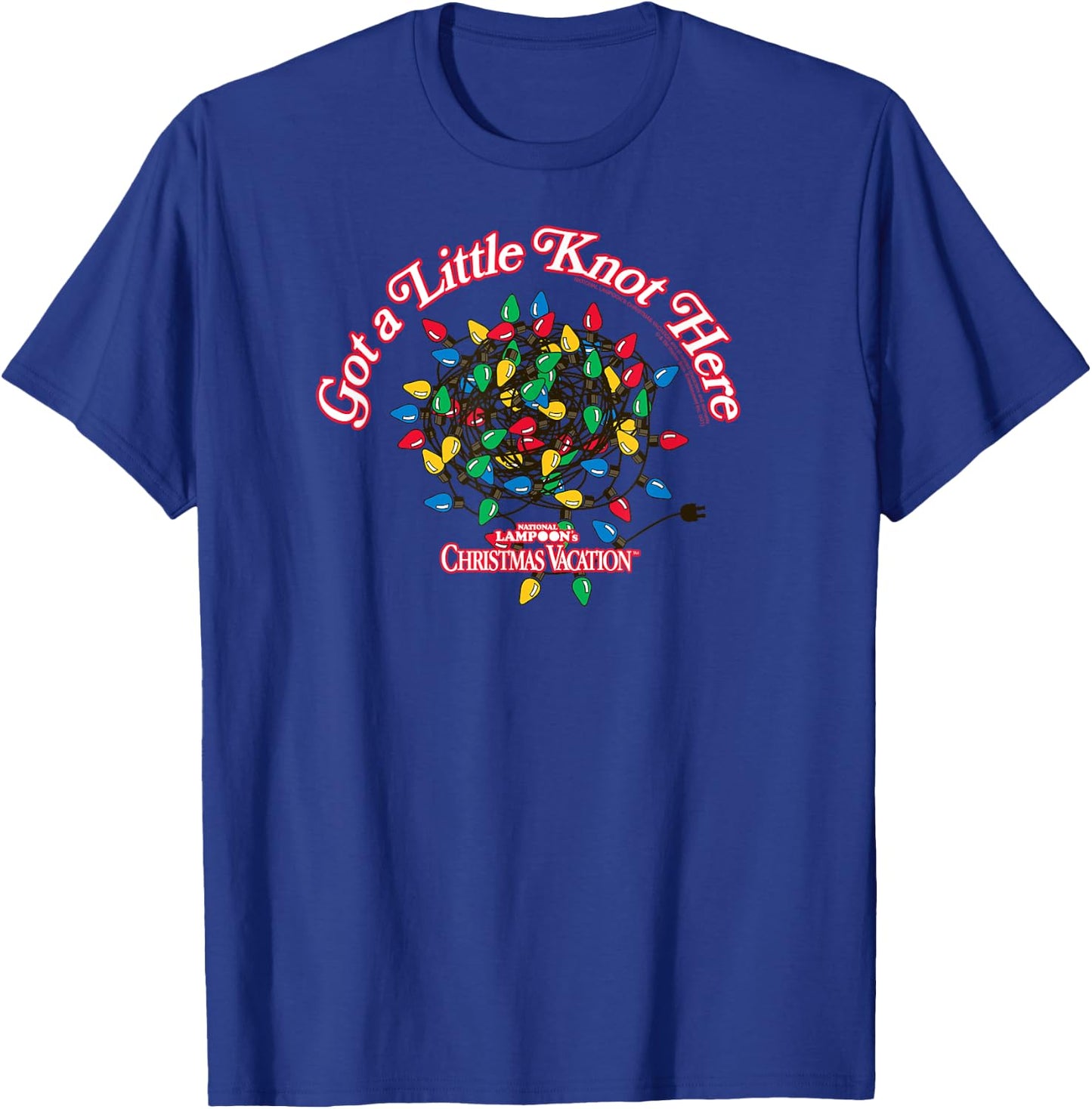 Christmas Vacation Got a Little Knot Here Funny Family Movie T-Shirt - T-Shirt | Royal