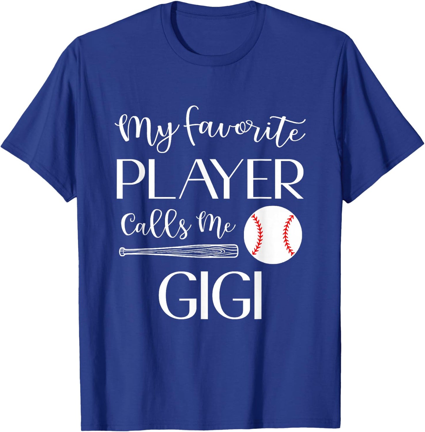 Baseball My Favorite Player Calls Me Gigi Grandma T-Shirt - T-Shirt | Royal