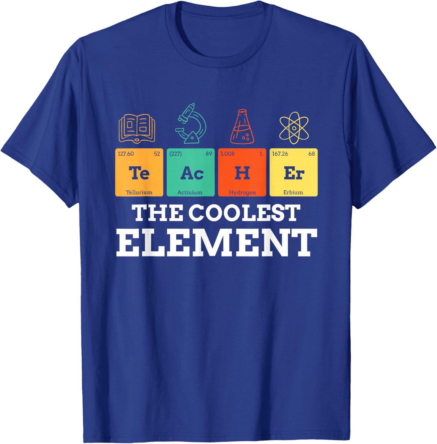 Periodic Table Teacher Shirt The Coolest Element Chemistry T-Shirt - T-Shirt | Royal