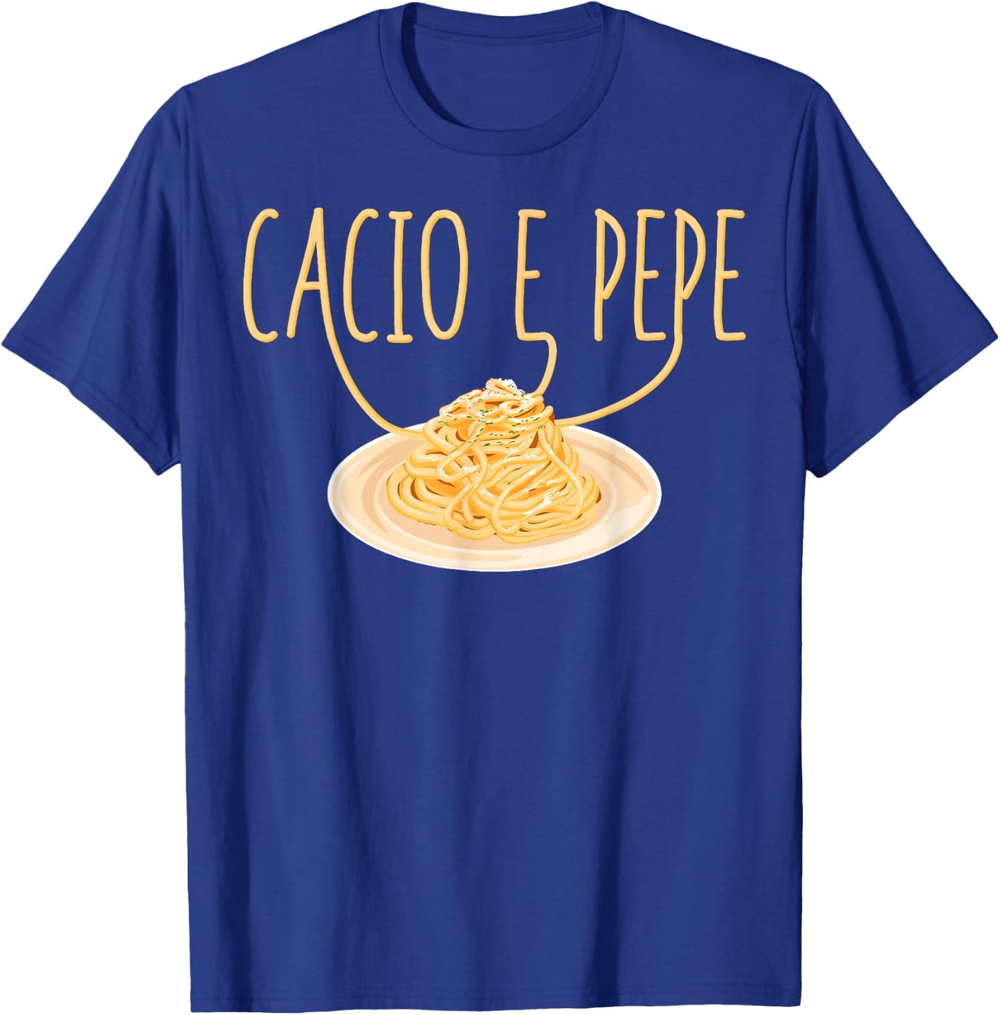 Cacio e Pepe Italian Food Cuisine Foodie Pasta Food Lover T-Shirt - T-Shirt | Royal