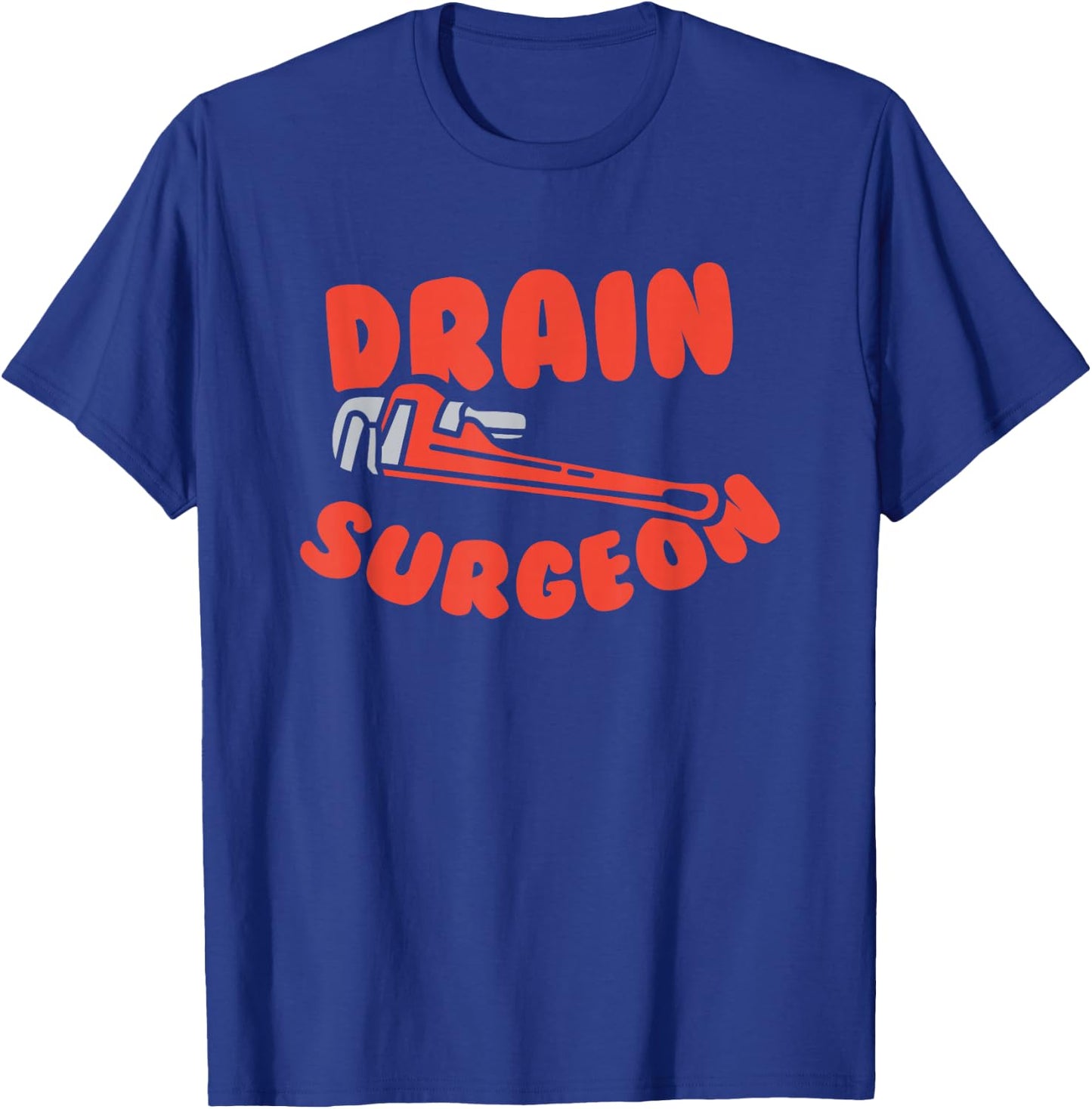 Drain Surgeon, Funny Plumber T-Shirt - T-Shirt | Royal