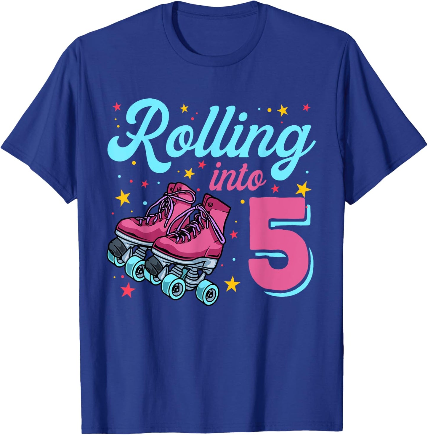 5th Birthday Shirt For Girls, Roller Skates Rolling Into 5 T-Shirt - T-Shirt | Royal