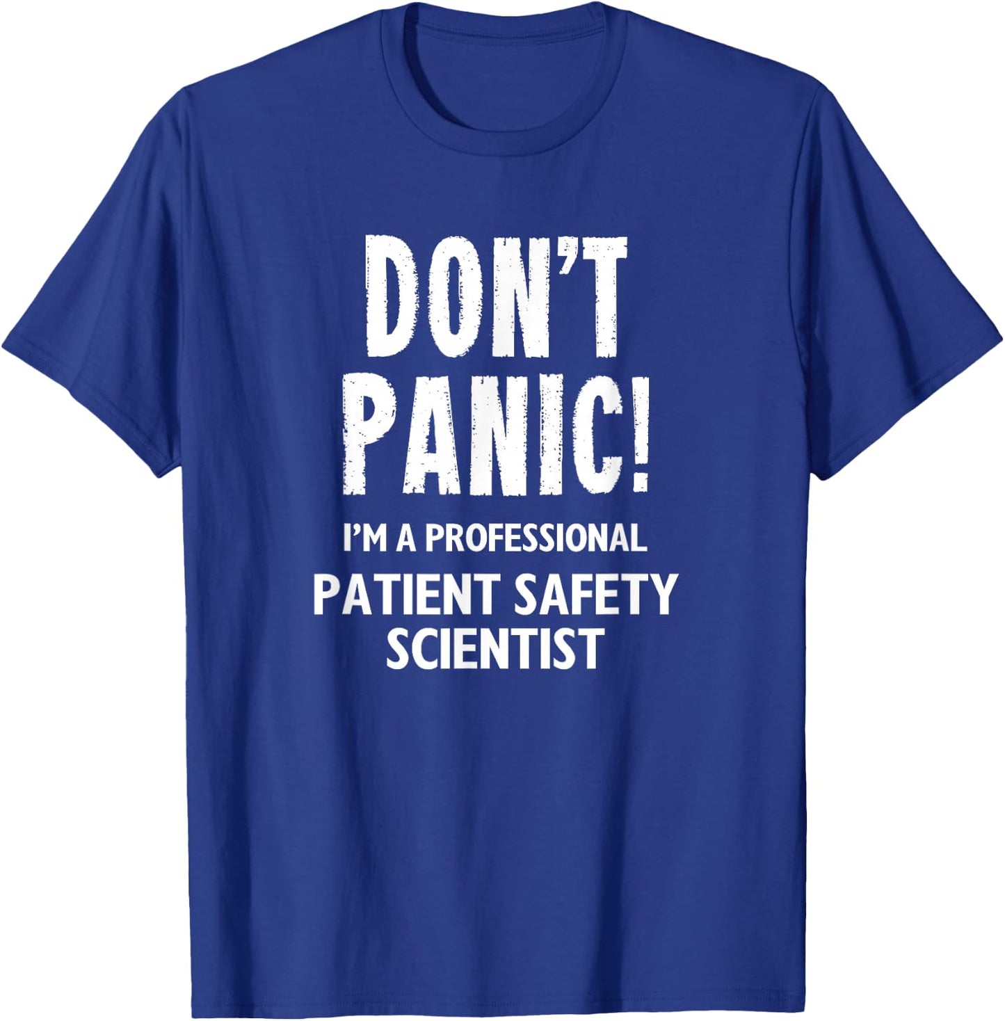 Patient Safety Scientist T-Shirt - T-Shirt | Royal