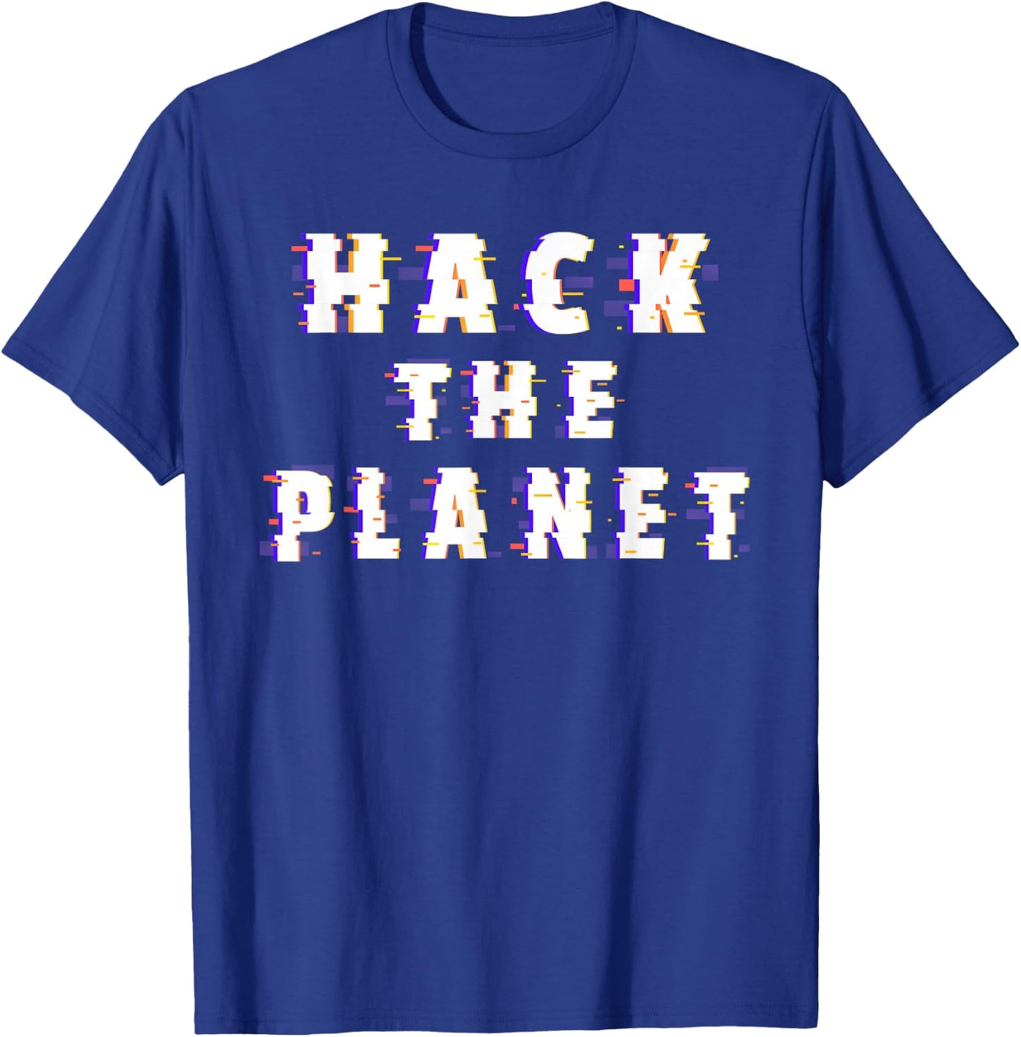 Hack the Planet Coding Programmer Software Developer Hacker T-Shirt - T-Shirt | Royal