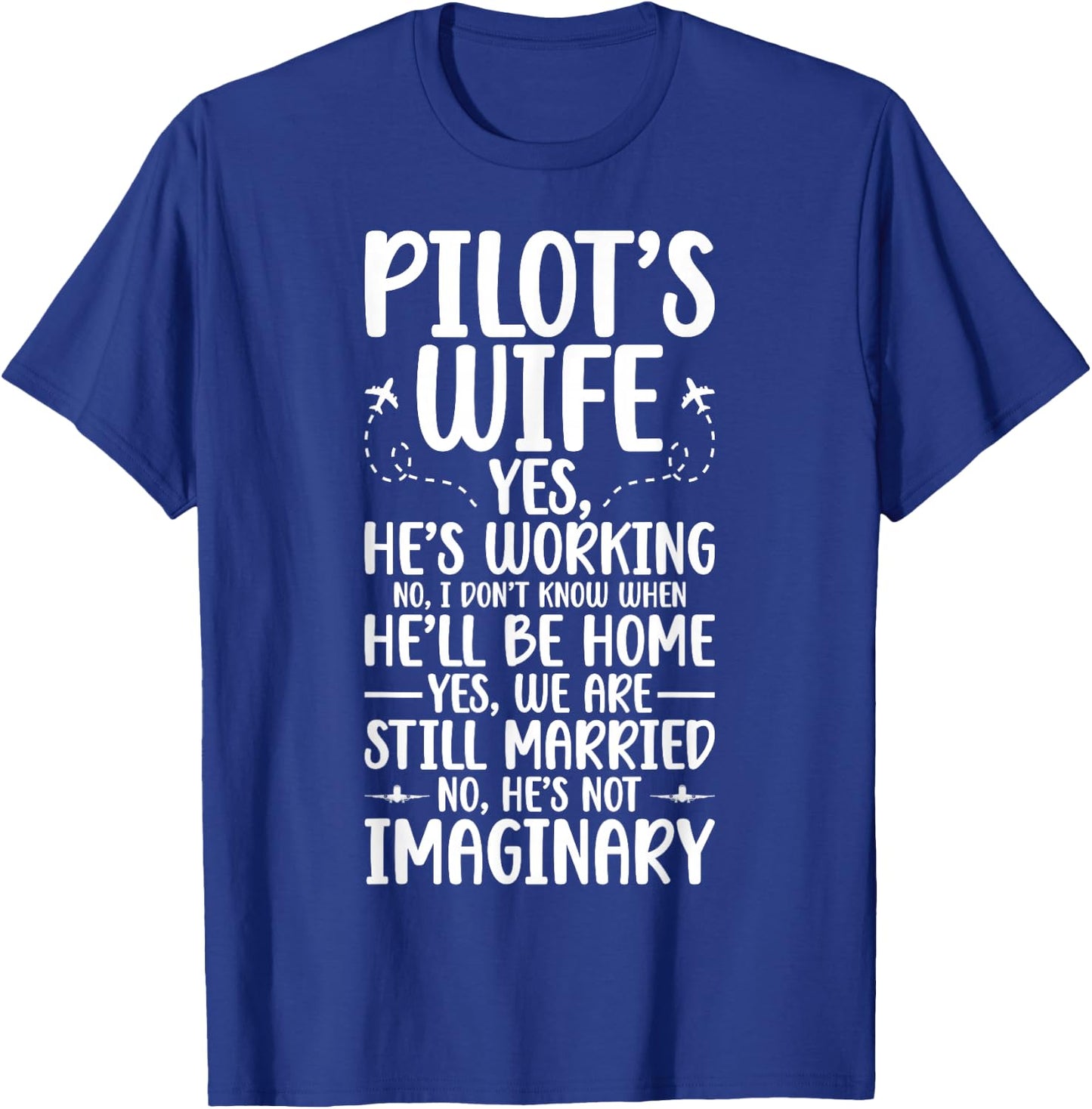 Pilot's Wife Funny Airplane Pilot Wife of A Pilot Wife T-Shirt - T-Shirt | Royal