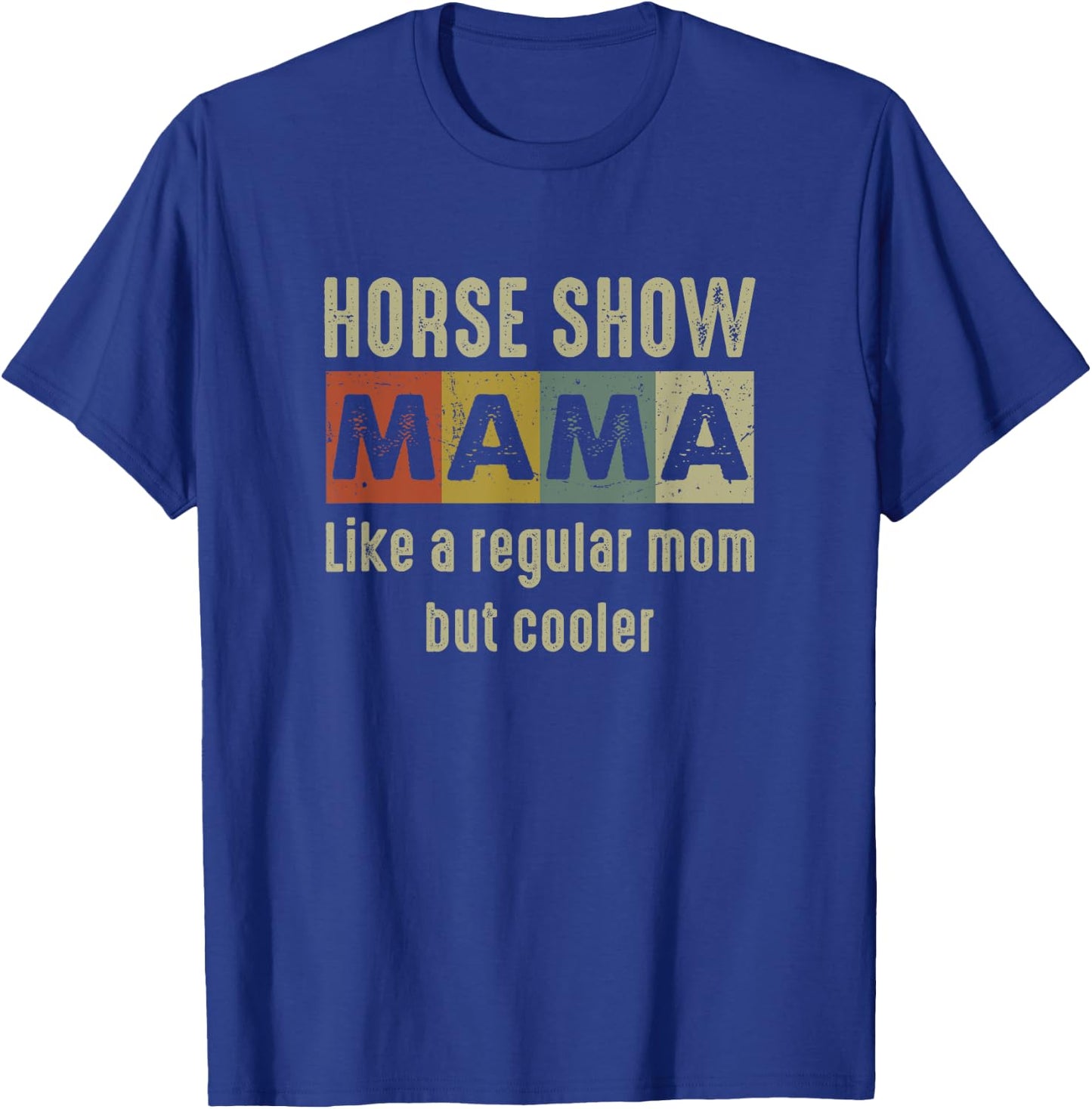 Funny Horse Show Mom Definition Proud Equestrian Mom Gift T-Shirt - T-Shirt | Royal