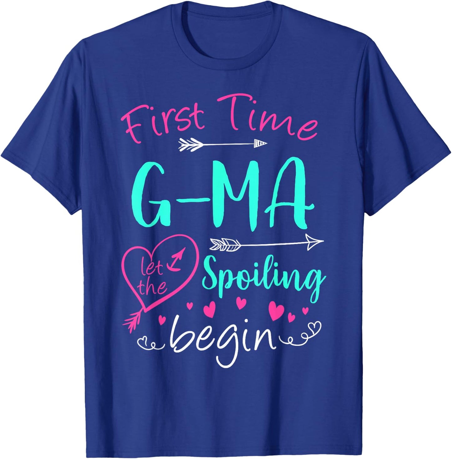 First Time G-Ma Let The Spoiling Begin Mother's Day Party T-Shirt - T-Shirt | Royal
