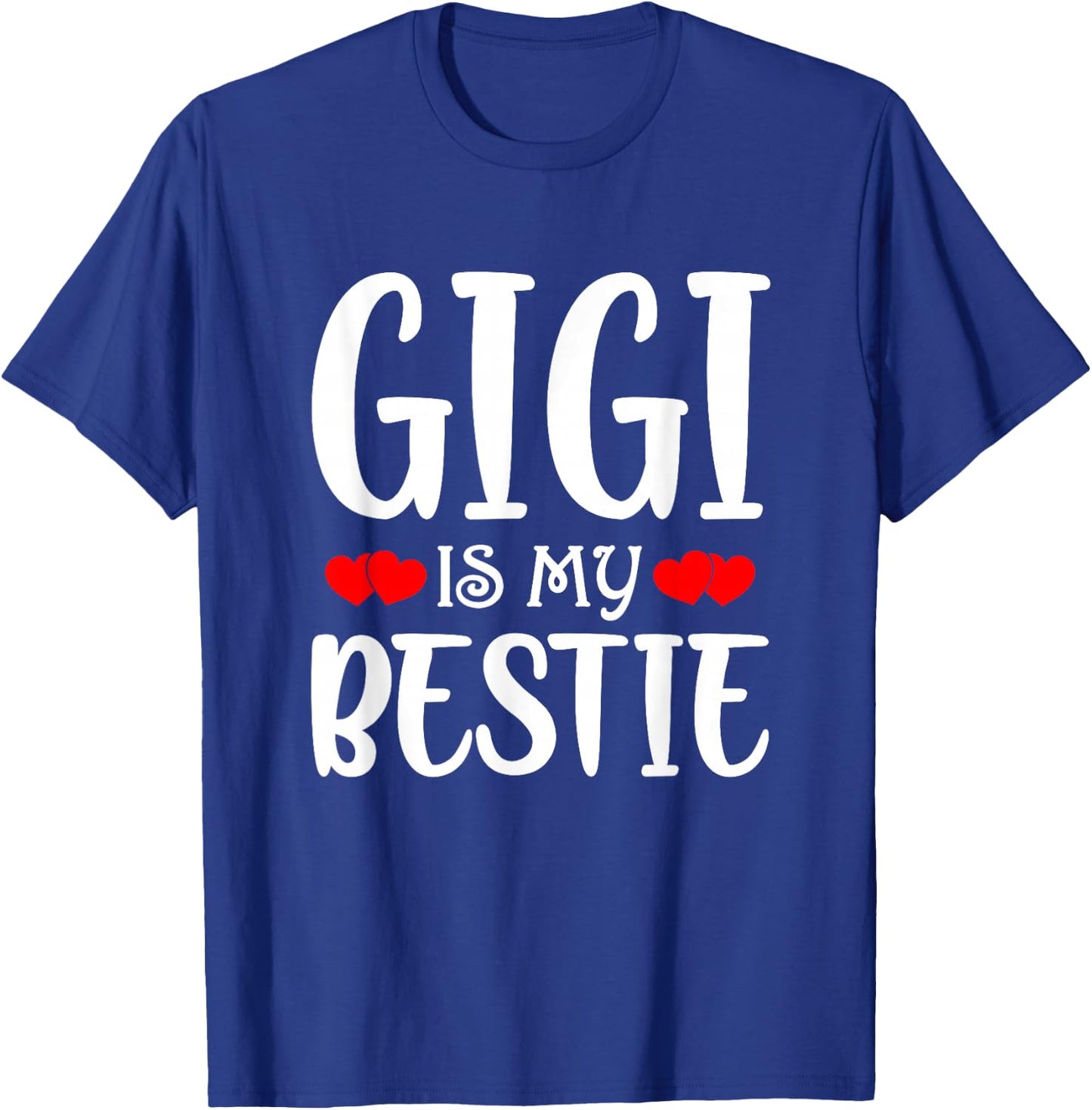 Gigi is My Bestie Toddler Design by Grandma Grandpa T-Shirt - T-Shirt | Royal
