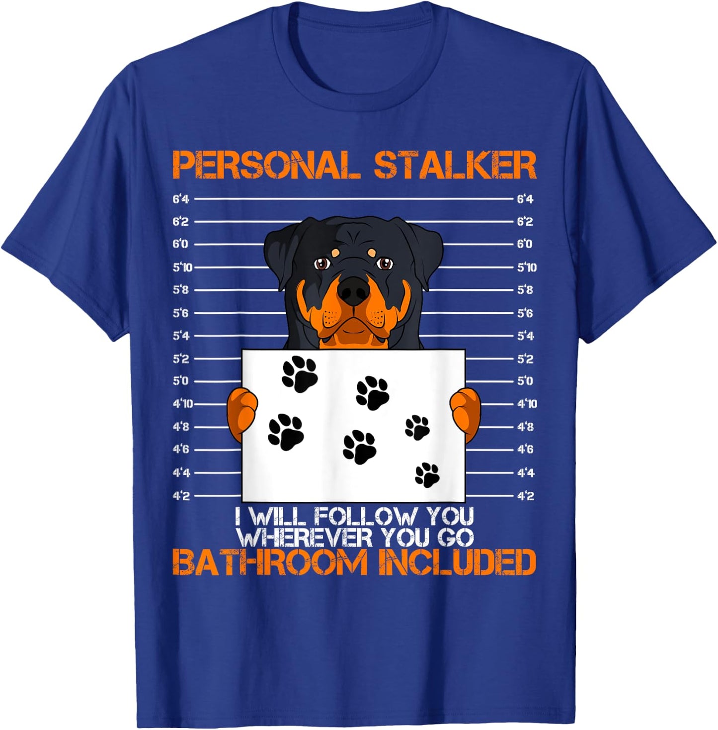 Rottweiler Personal Stalker Dog Owner Breeders Fur Parent Men Women Kids T-Shirt - T-Shirt | Royal