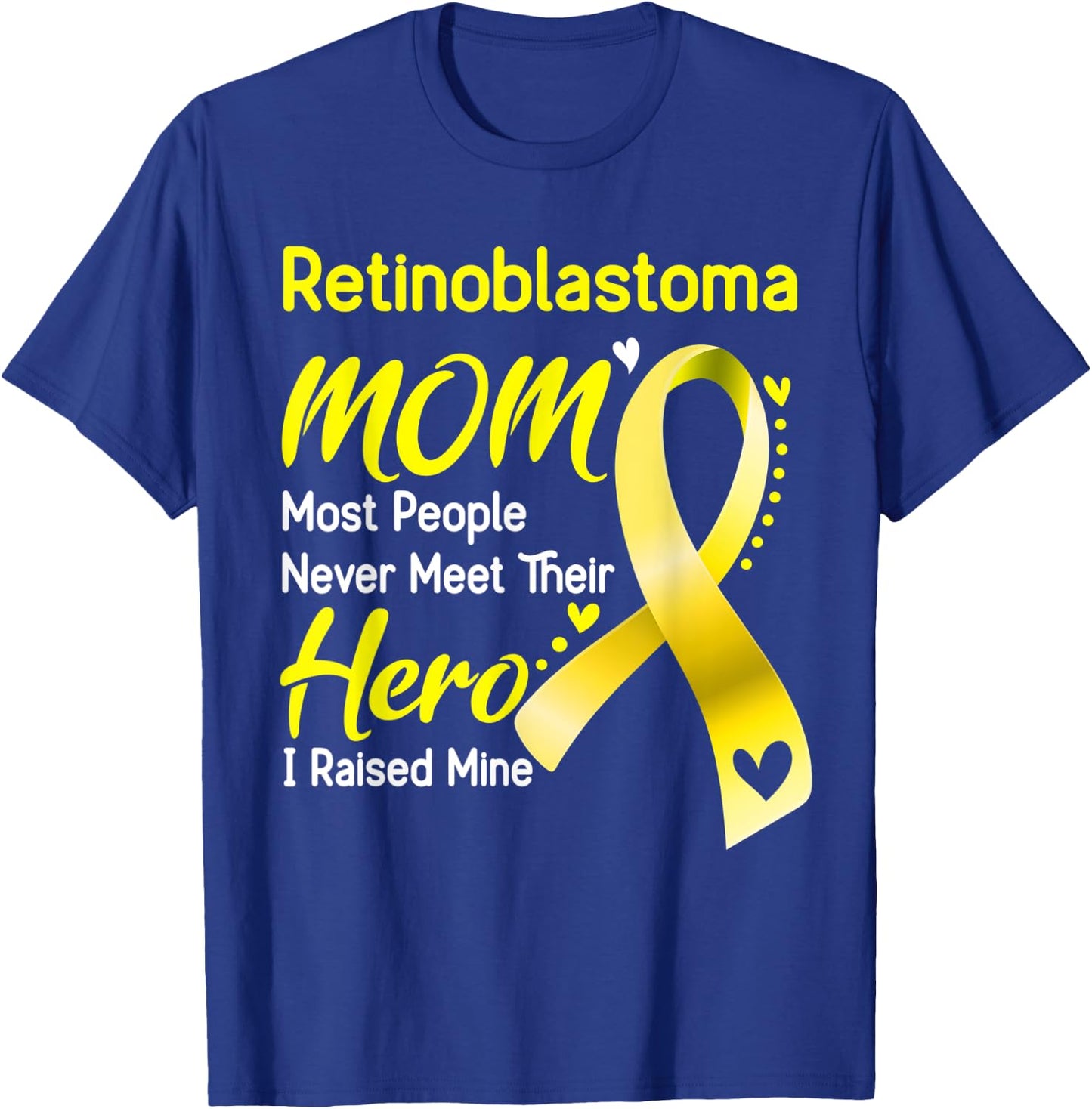 Retinoblastoma Mom I Raised Mine T-Shirt - T-Shirt | Royal