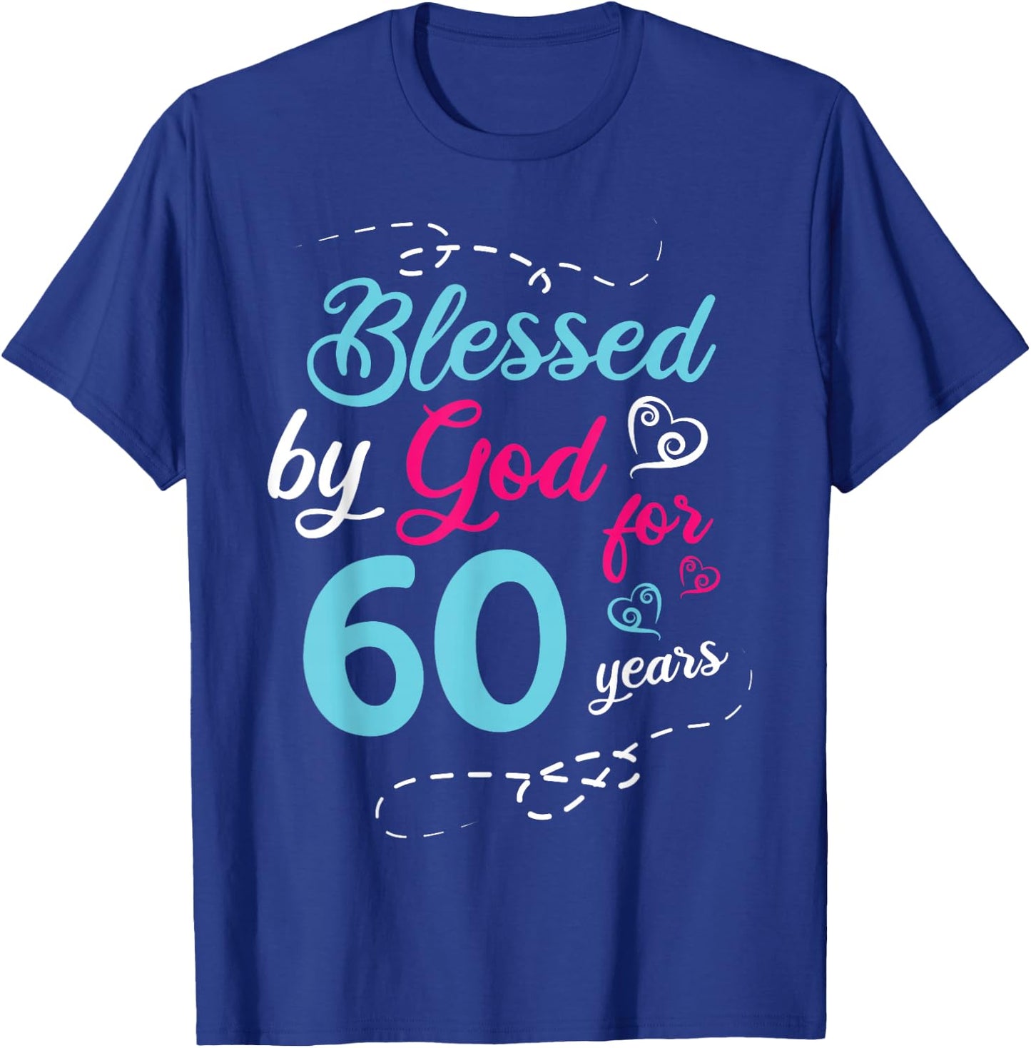 Blessed By God For 60 Years 60th Birthday Party Celebration T-Shirt - T-Shirt | Royal