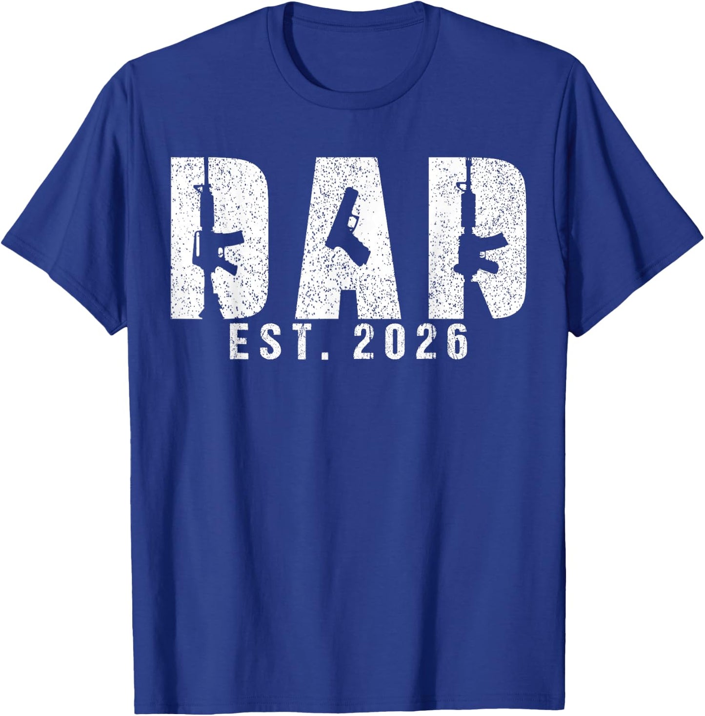 Dad Est 2026 Gun Lover Dad to Be New Baby Daddy Father's Day T-Shirt - T-Shirt | Royal