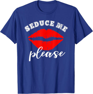 Sexy Seduce Me Please Red Lips Novelty T-Shirt - T-Shirt | Royal