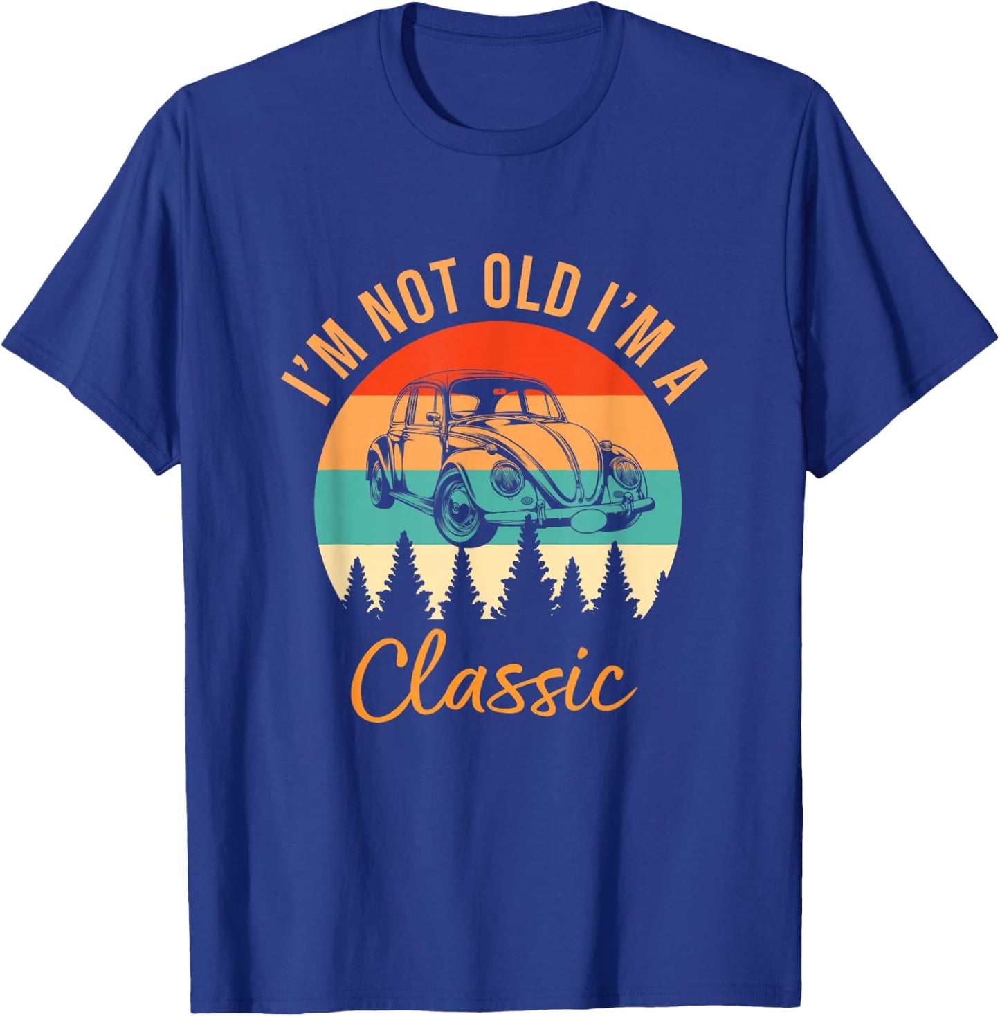 I'm Not Old I'm Classic Car Retro Vintage Funny Car T-Shirt - T-Shirt | Royal