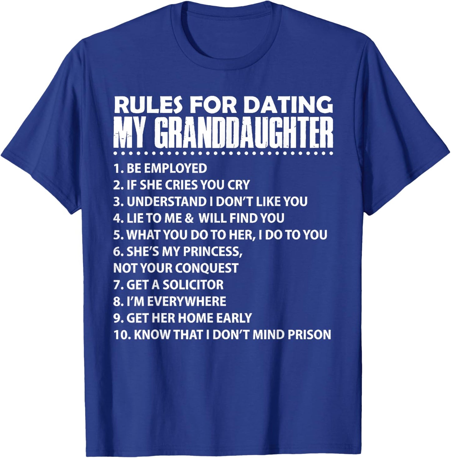 Rules For Dating My Granddaughter T-Shirt - T-Shirt | Royal