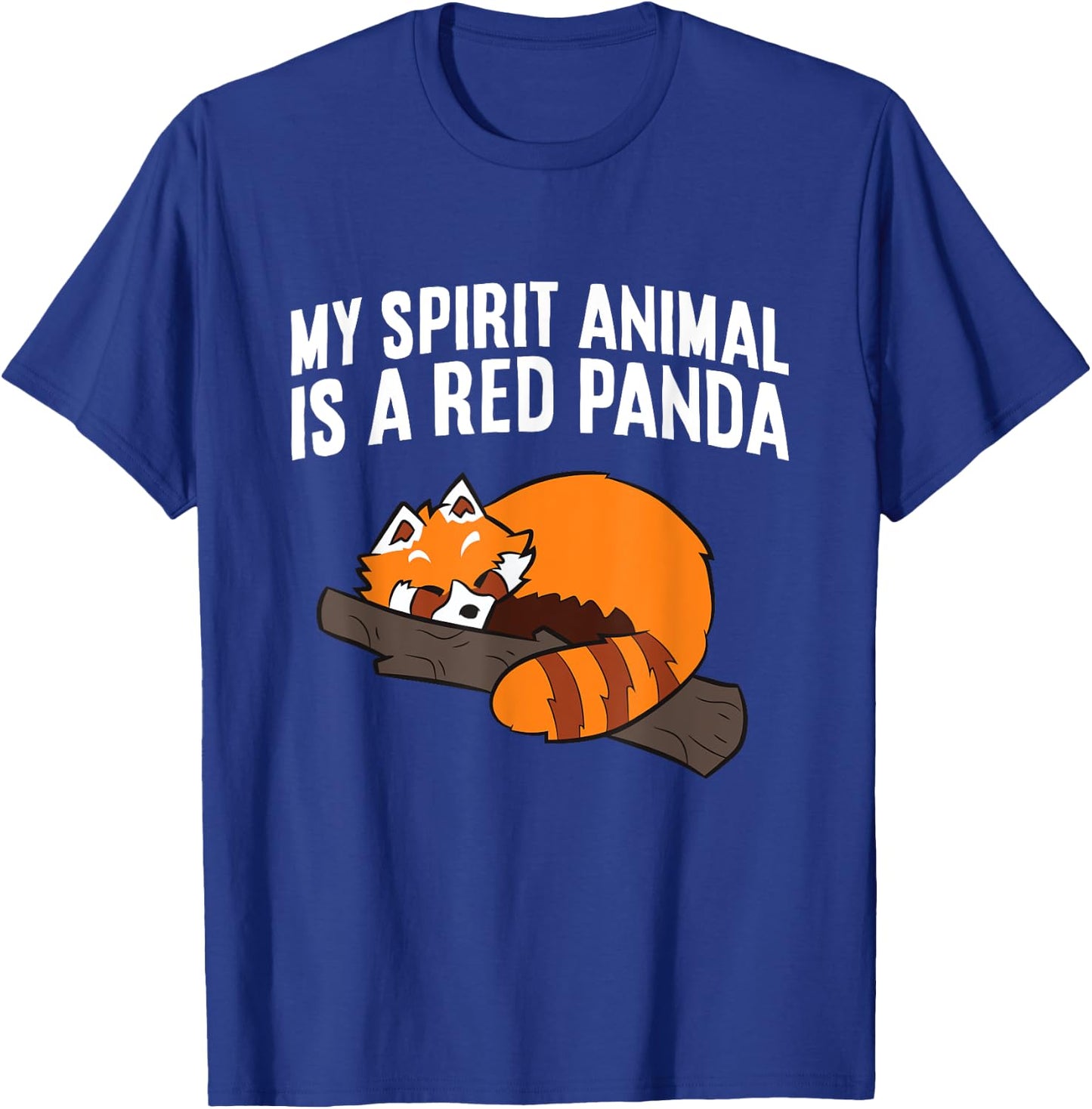Cute Red Panda My Spirit Animal Is A Red Panda T-Shirt - T-Shirt | Royal