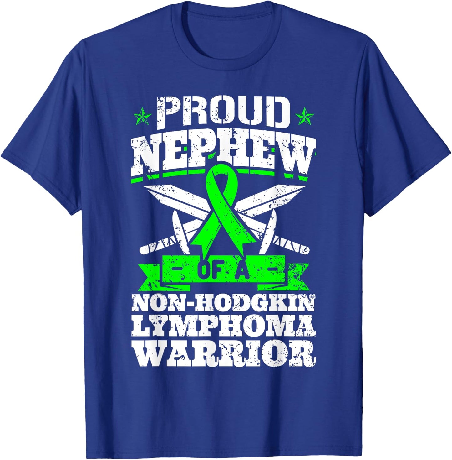Proud Nephew Of A Non-Hodgkin Lymphoma Warrior Awareness T-Shirt - T-Shirt | Royal