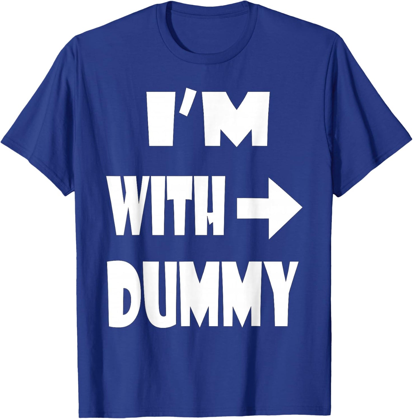 Yep, I Am With Dummy Men Women Youth Gift T-Shirt - T-Shirt | Royal