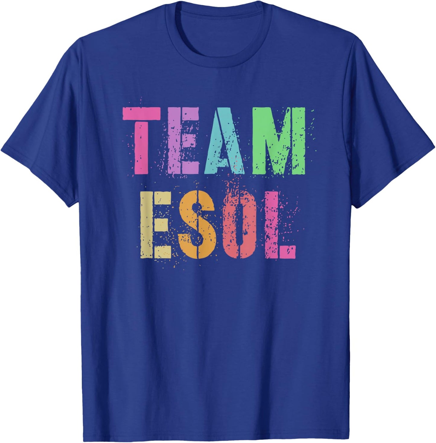 TEAM ESOL ESL Teacher Crew Teach English Language Squad Men Women Kids T-Shirt - T-Shirt | Royal