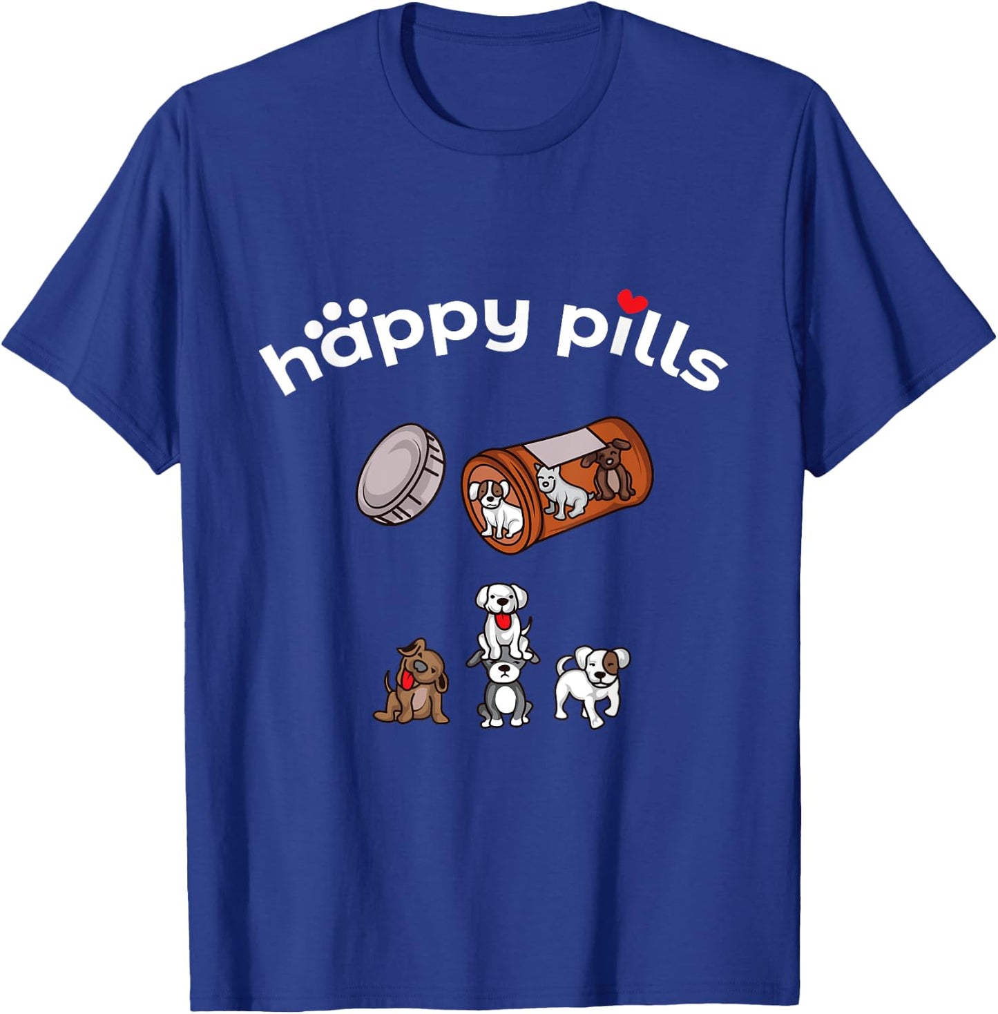 Happy Pills Shirt - Puppies are the best medicine T-Shirt - T-Shirt | Royal