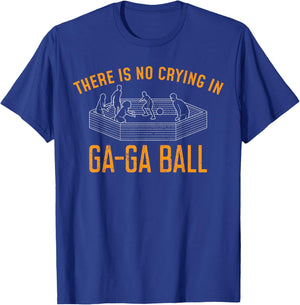 There Is No Crying In GaGa Ball T-Shirt - T-Shirt | Royal