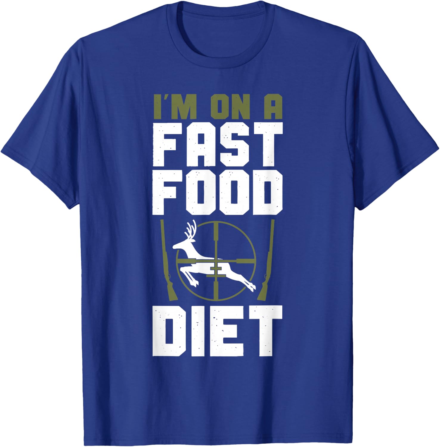 Buck Deer Hunting Hunter Vintage I'M On A Fast Food Diet T-Shirt - T-Shirt | Royal