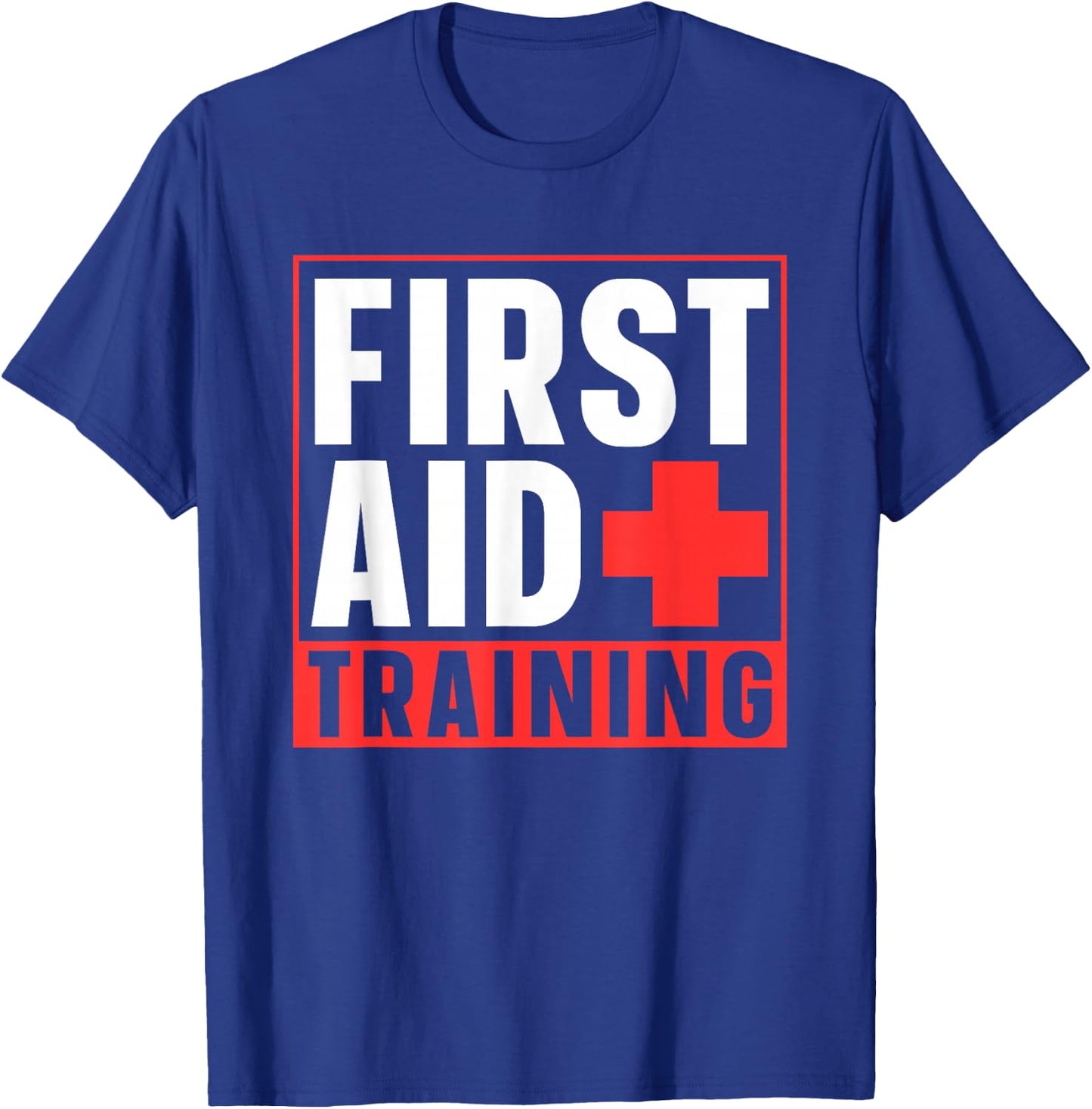 First Aid Training Coach Care Course Emergency T-Shirt - T-Shirt | Royal