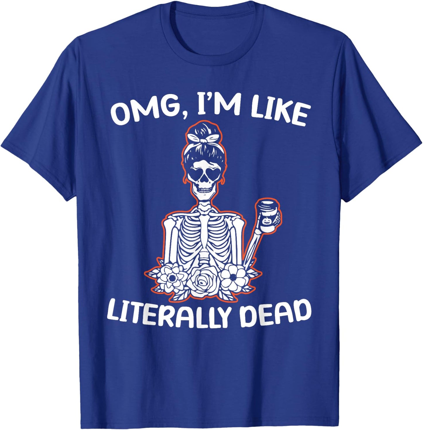 OMG Im Like Literarry Dead Halloween Costume Pumpkin Lovers T-Shirt - T-Shirt | Royal
