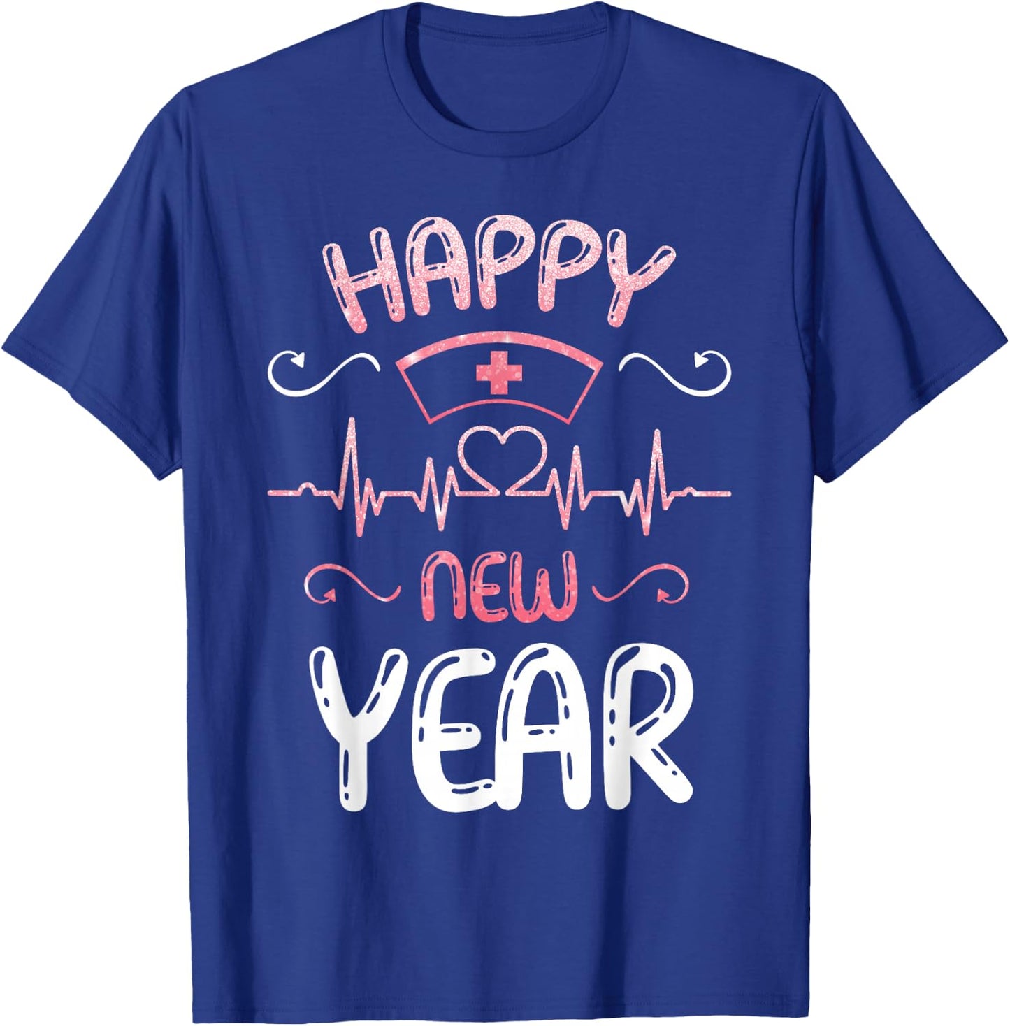Happy New Year Nurses Happy New Year Happy new Years Eve T-Shirt - T-Shirt | Royal