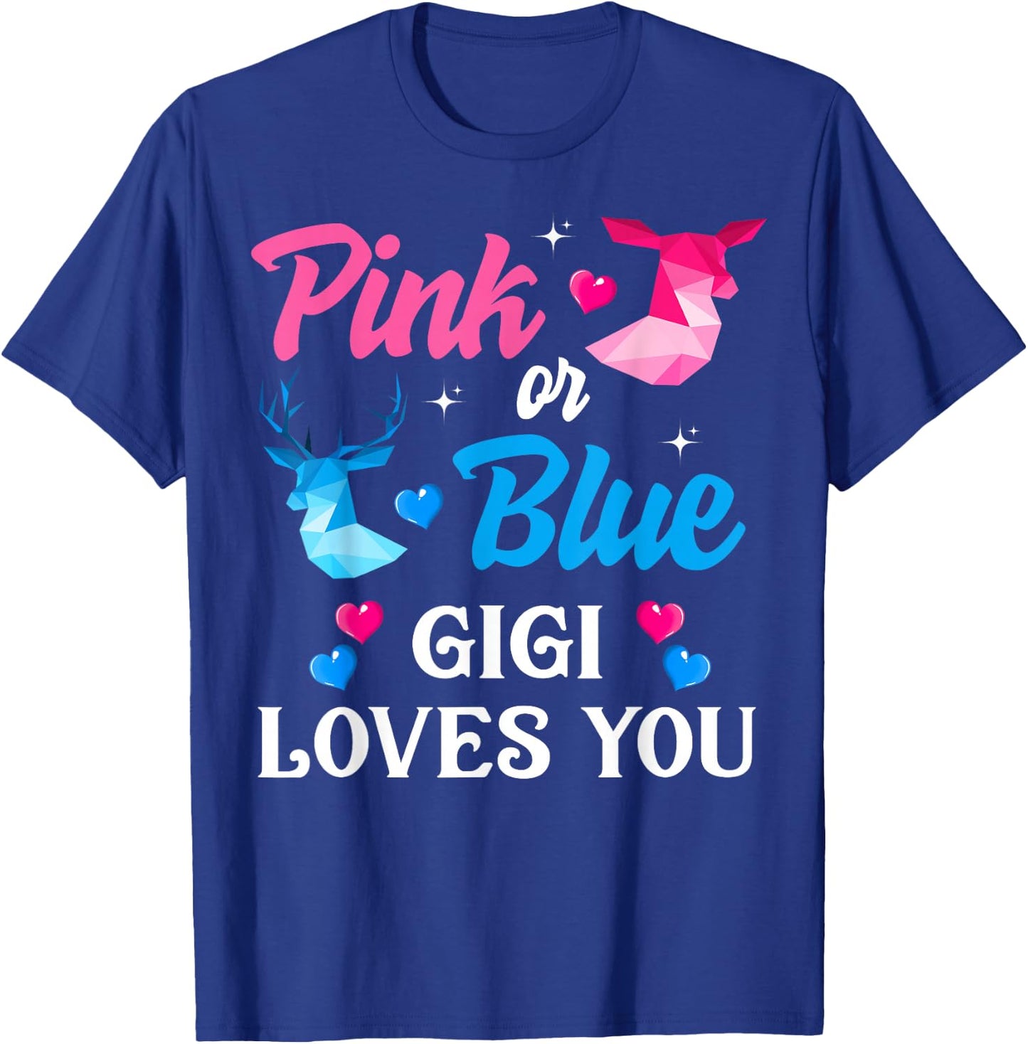 Pink Or Blue Gigi Loves You Shirt Gender Reveal Family T-Shirt - T-Shirt | Royal