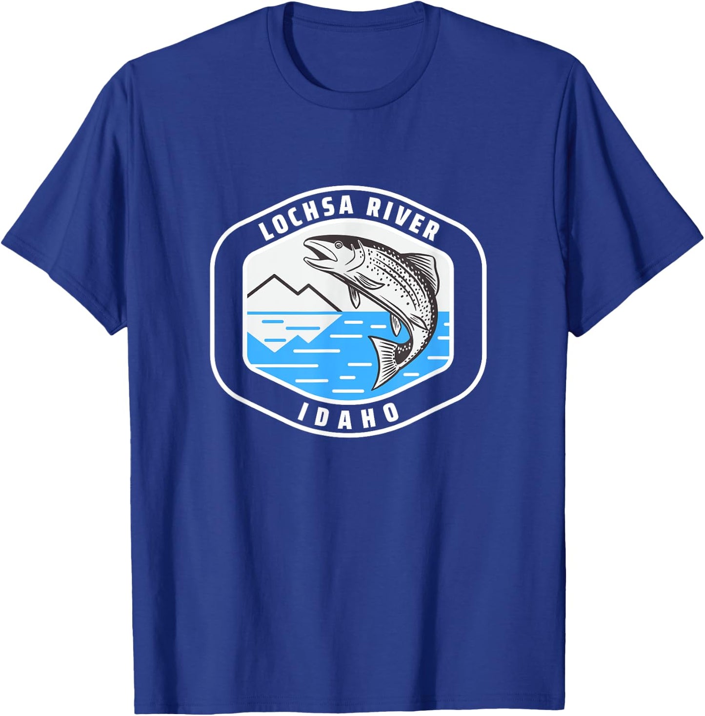 Lochsa River Idaho - Trout Fishing Fisherman T-Shirt - T-Shirt | Royal
