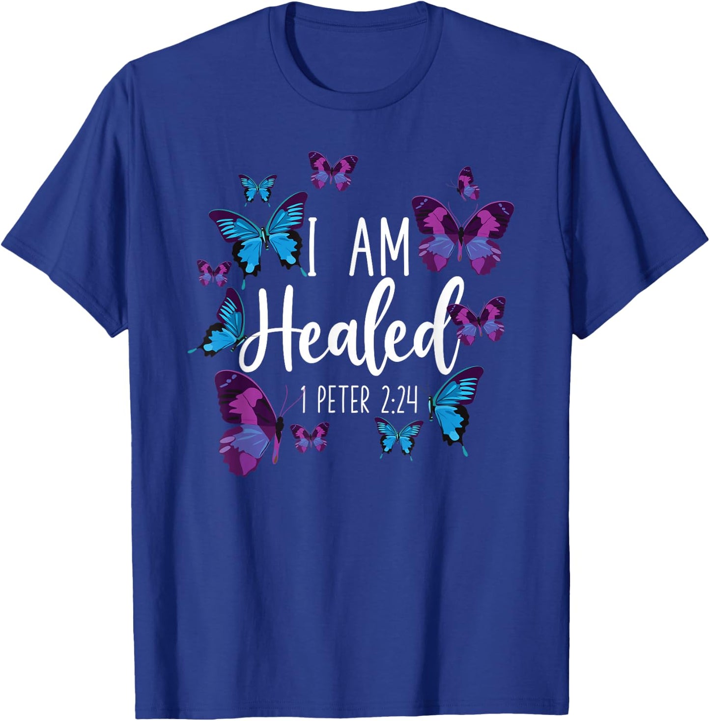 Christian Bible Verse Butterfly I Am Healed 1 Peter 2:24 T-Shirt - T-Shirt | Royal