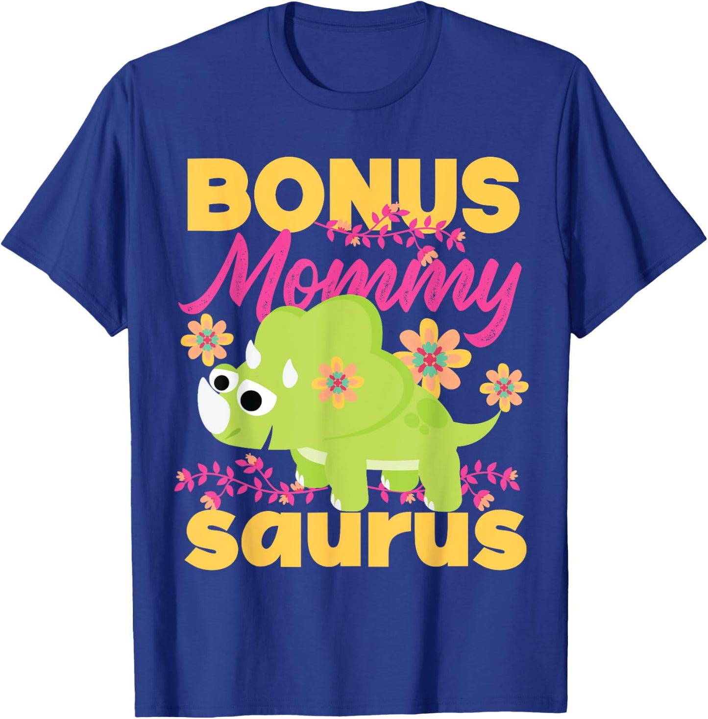 Bonus Mommy Saurus Dinosaur For Step Moms T-Shirt - T-Shirt | Royal