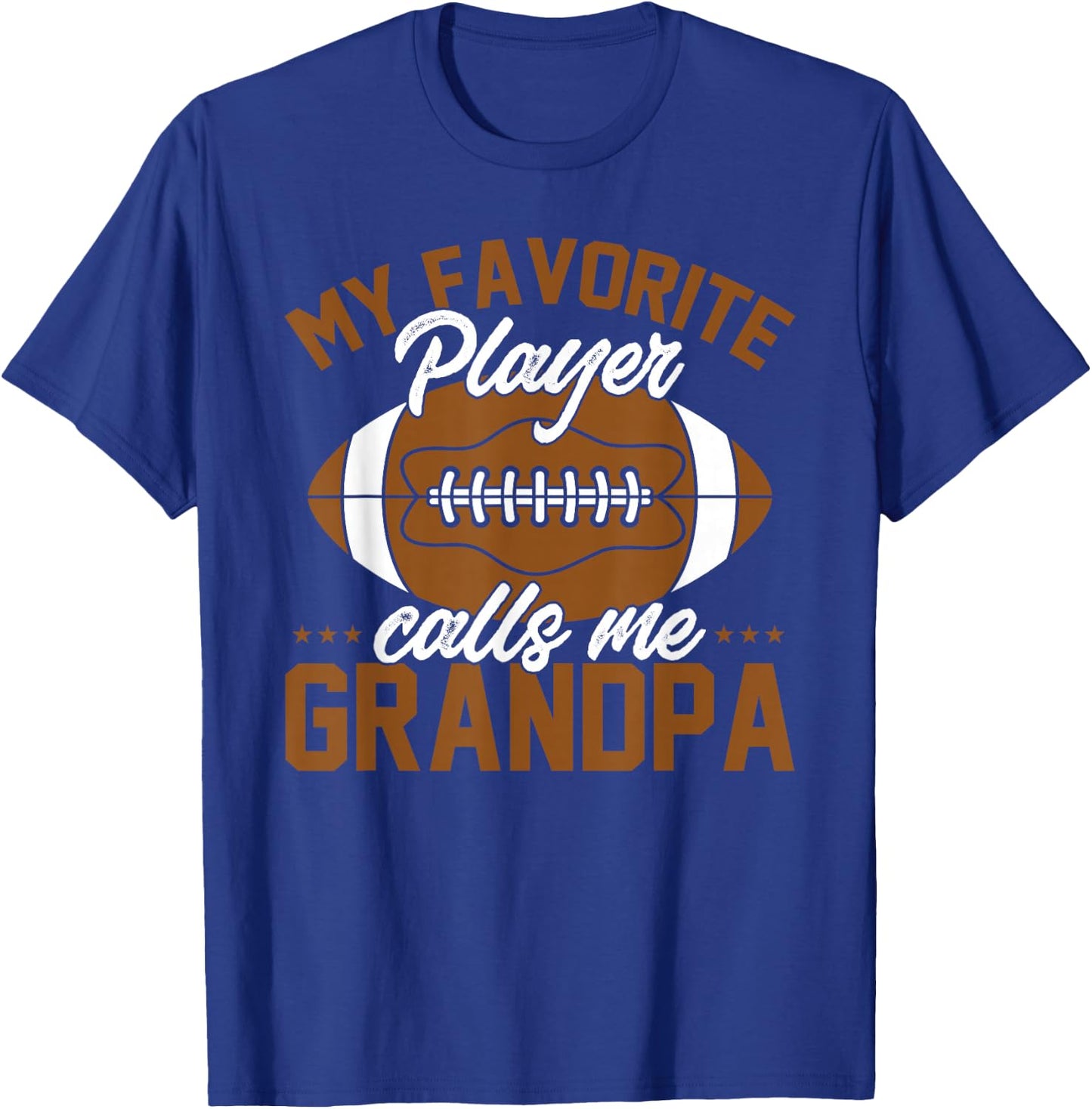 Football Dad Funny My Favorite Player Calls Me Grandpa T-Shirt - T-Shirt | Royal