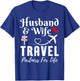 Husband and Wife Travel Partners for Life Funny Couple Trip T-Shirt - T-Shirt | Royal