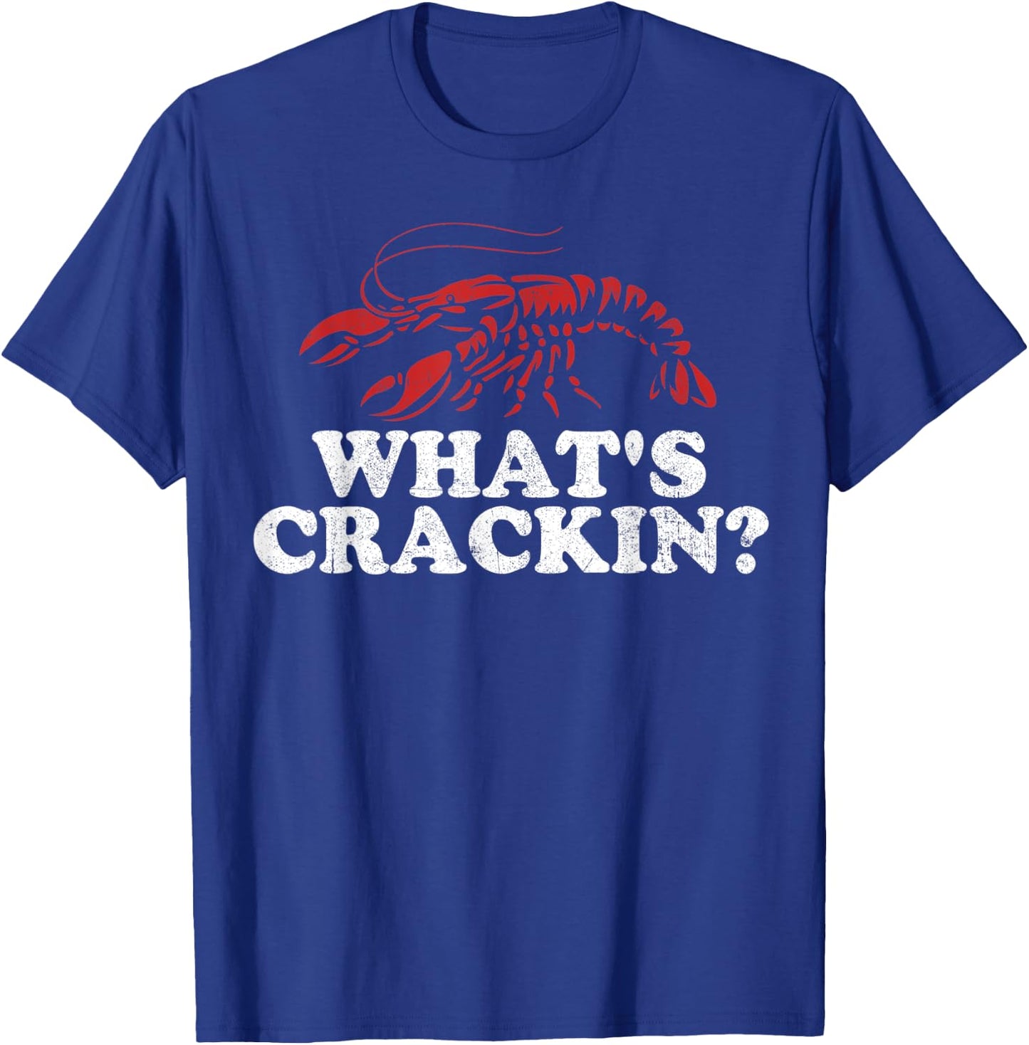 What's Crackin? Funny Crawfish Boil Mardi Gras Cajun Party T-Shirt - T-Shirt | Royal