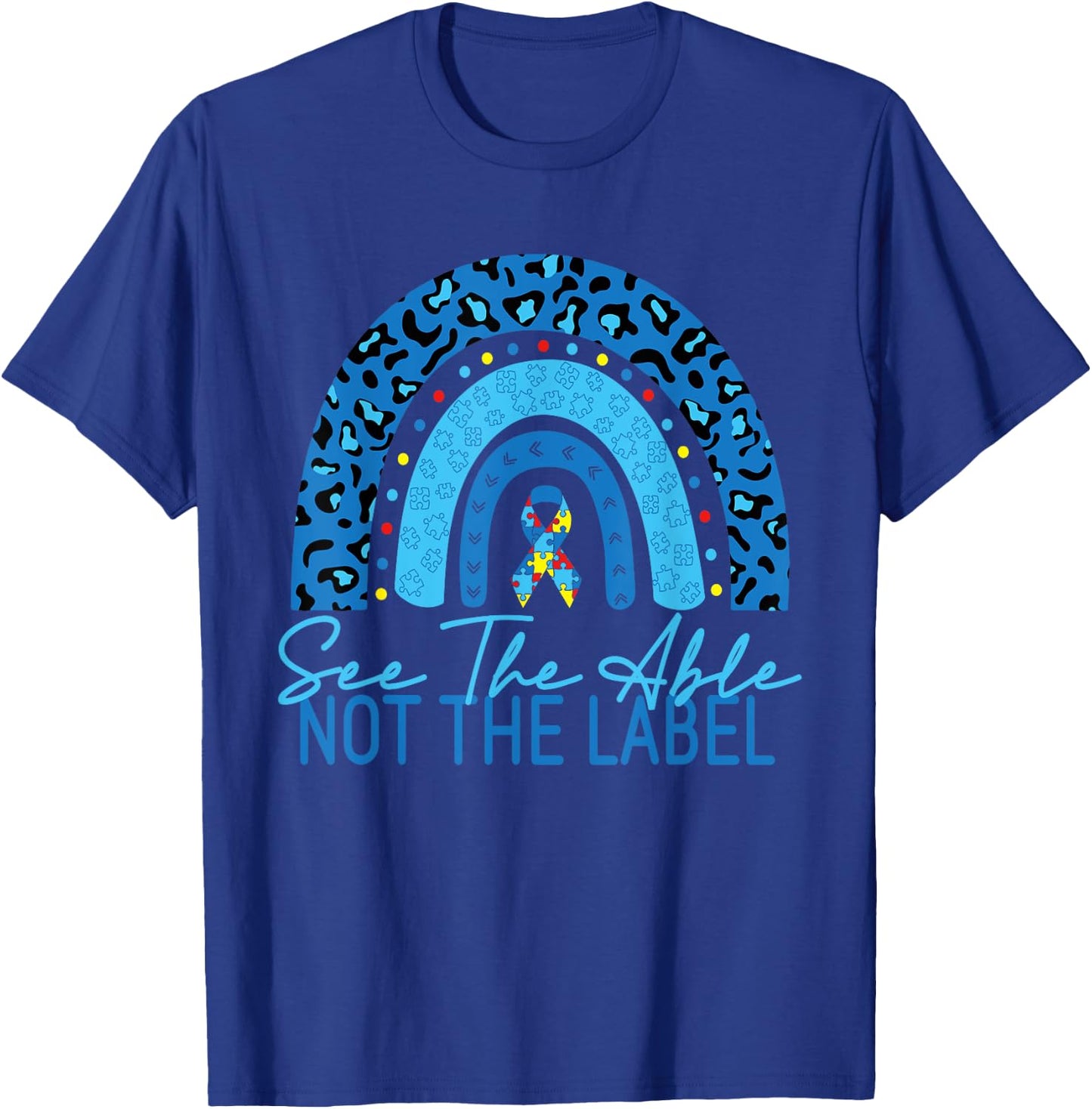 See The Able Not The Label Autism Awareness Puzzle rainbow T-Shirt - T-Shirt | Royal