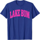 Lake Bum Hello Summer Trendy Preppy Vacation Boat Babe Life T-Shirt - T-Shirt | Royal
