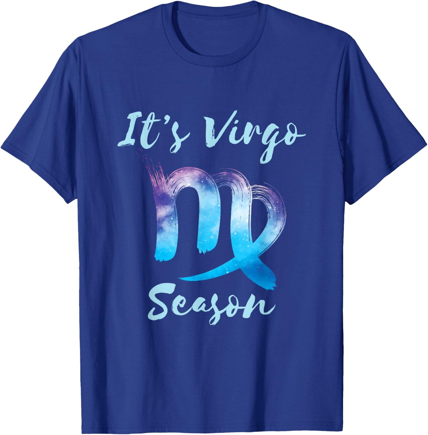 It's Virgo Season Zodiac Sign Horoscope Astrology Graphic T-Shirt - T-Shirt | Royal
