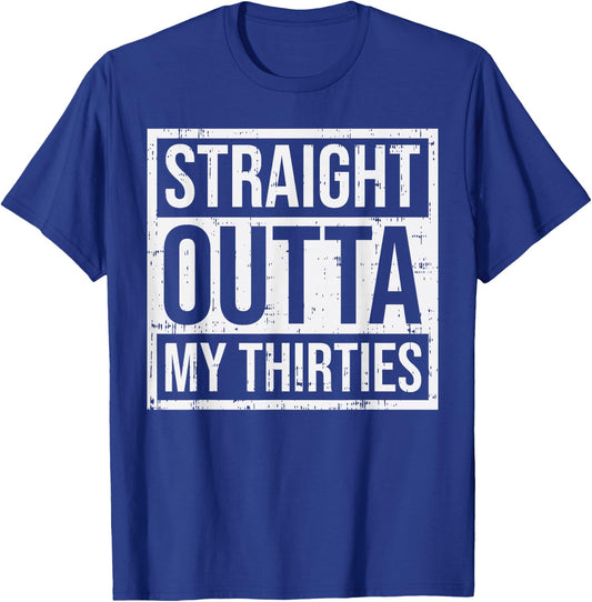Straight Outta Thirties 30s 40 Year Old 40th Birthday Gift T-Shirt - T-Shirt | Royal