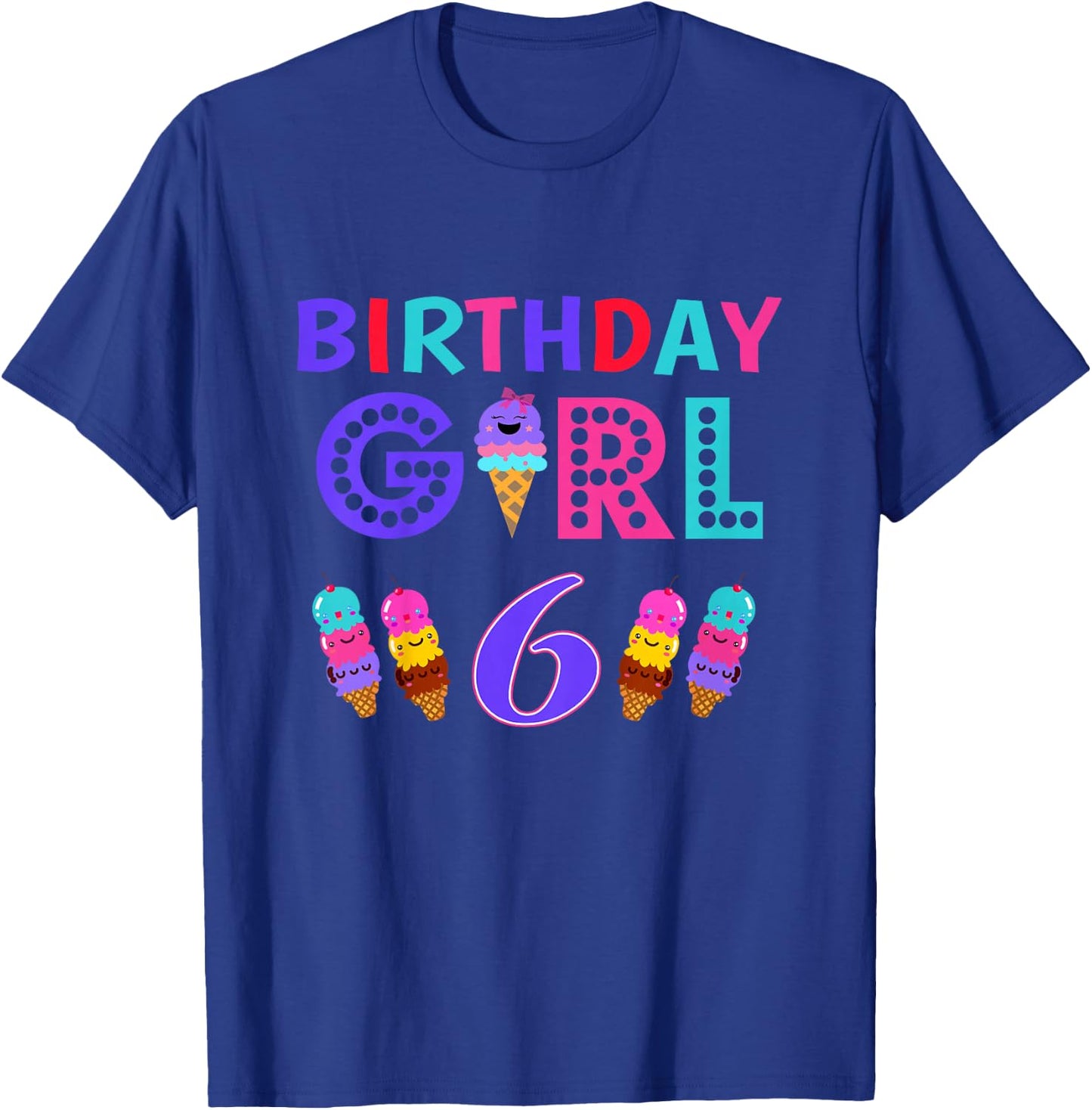 I'm 6th the Birthday for Girl Ice Cream 6 Year Old Birthday T-Shirt - T-Shirt | Royal