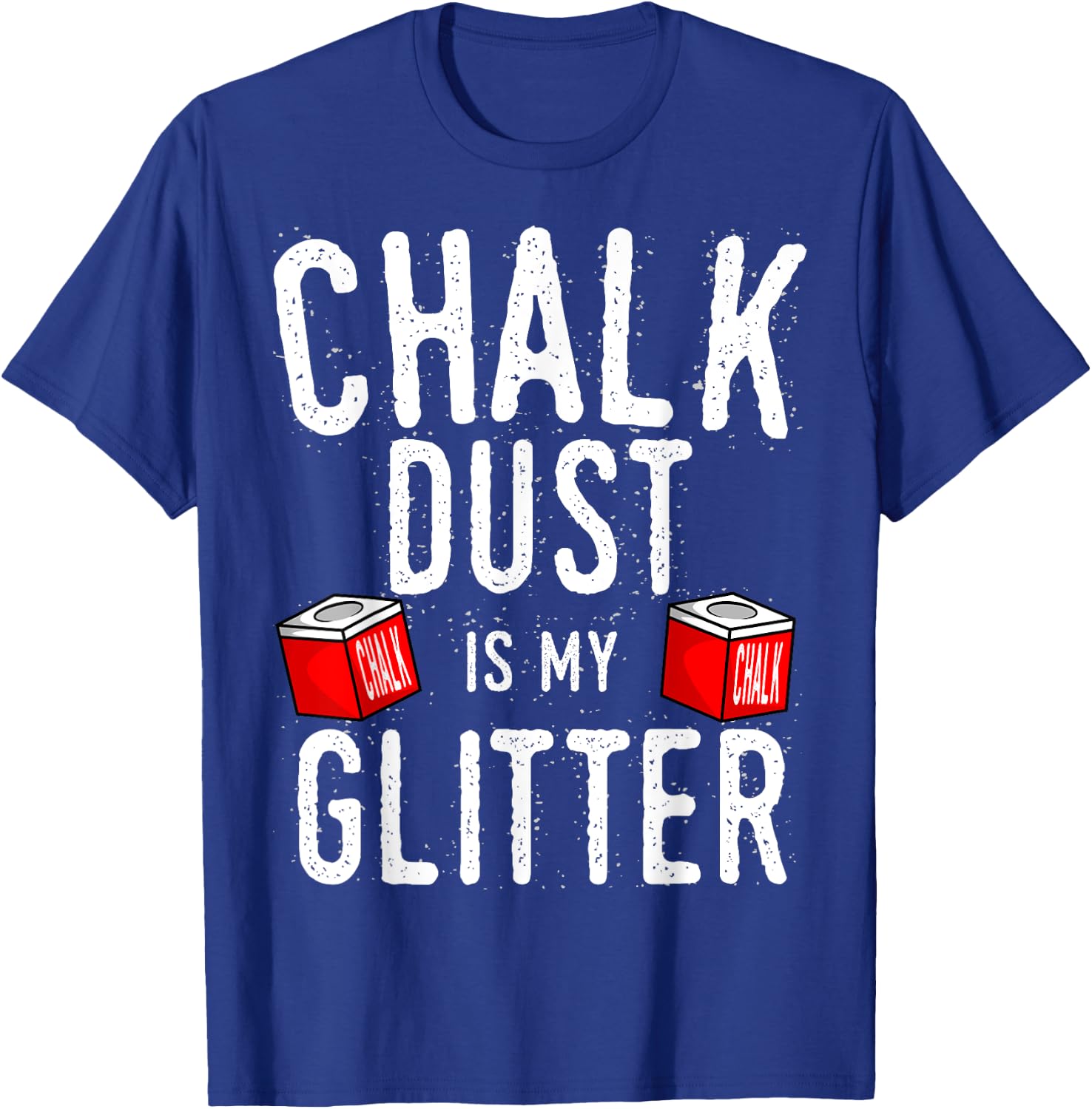 Chalk Dust Is My Glitter Billiard Player Snooker T-Shirt - T-Shirt | Royal