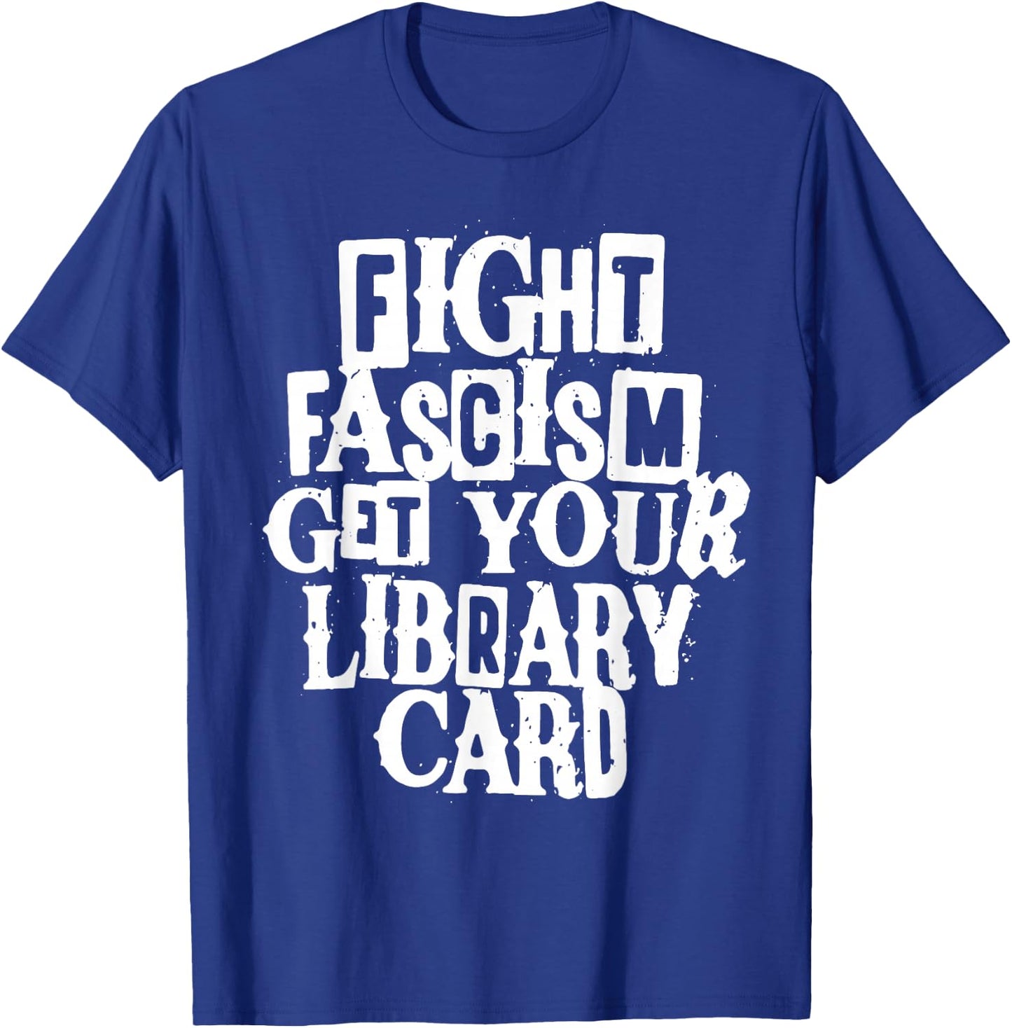 Fight Fascism Get Your Library Card T-Shirt - T-Shirt | Royal