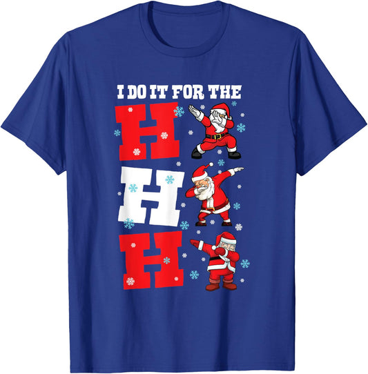I do it for the Ho´s funny Dabbing Santa Christmas xmas T-Shirt - T-Shirt | Royal
