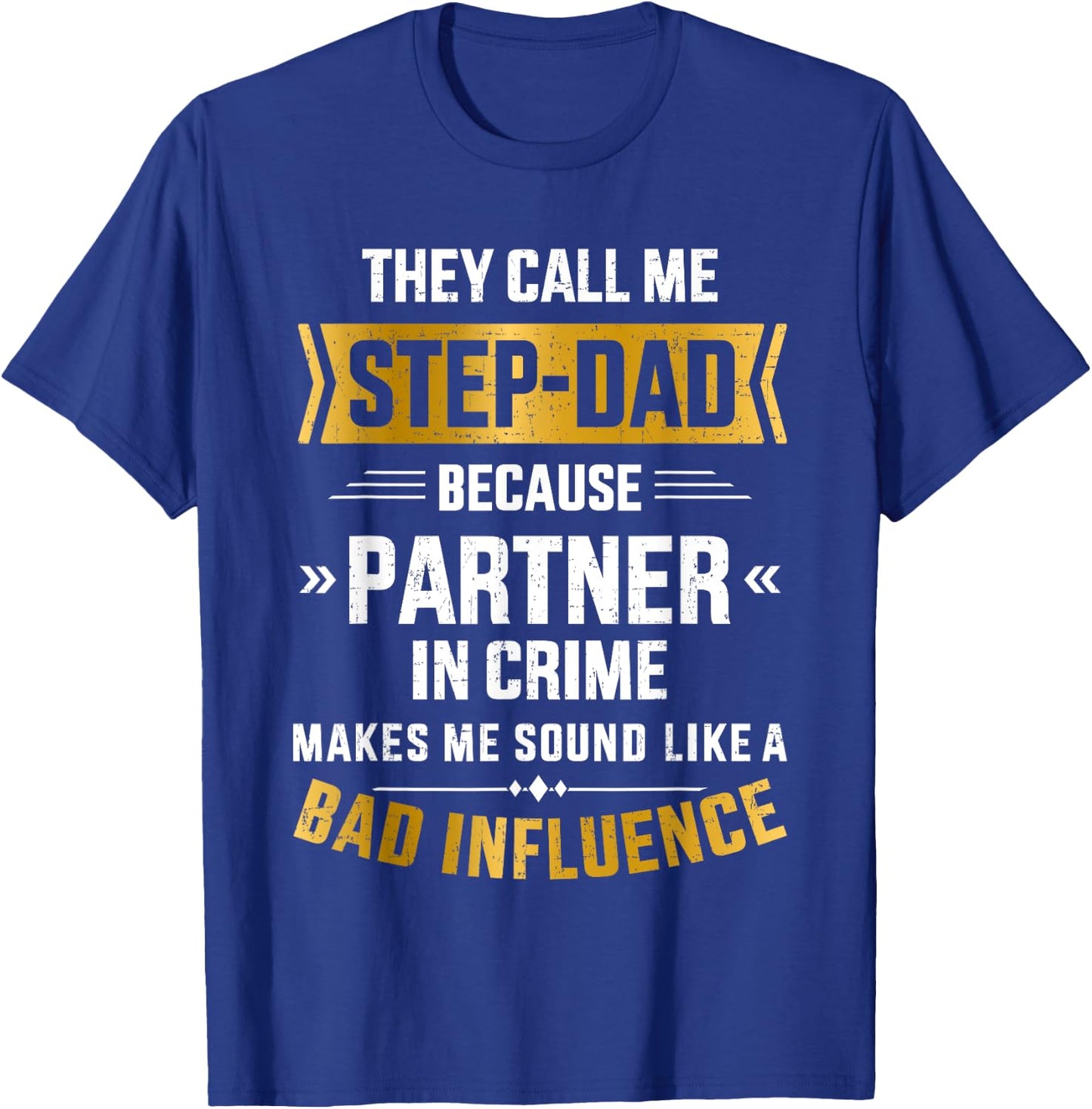 Call me step-dad partner in crime for father's day T-Shirt - T-Shirt | Royal