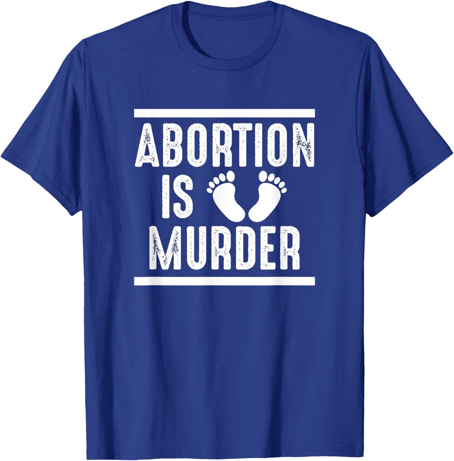 Abortion Is Murder T-Shirt - T-Shirt | Royal