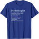 Funny Hydrologist Definition | hydrology Gift T-Shirt - T-Shirt | Royal