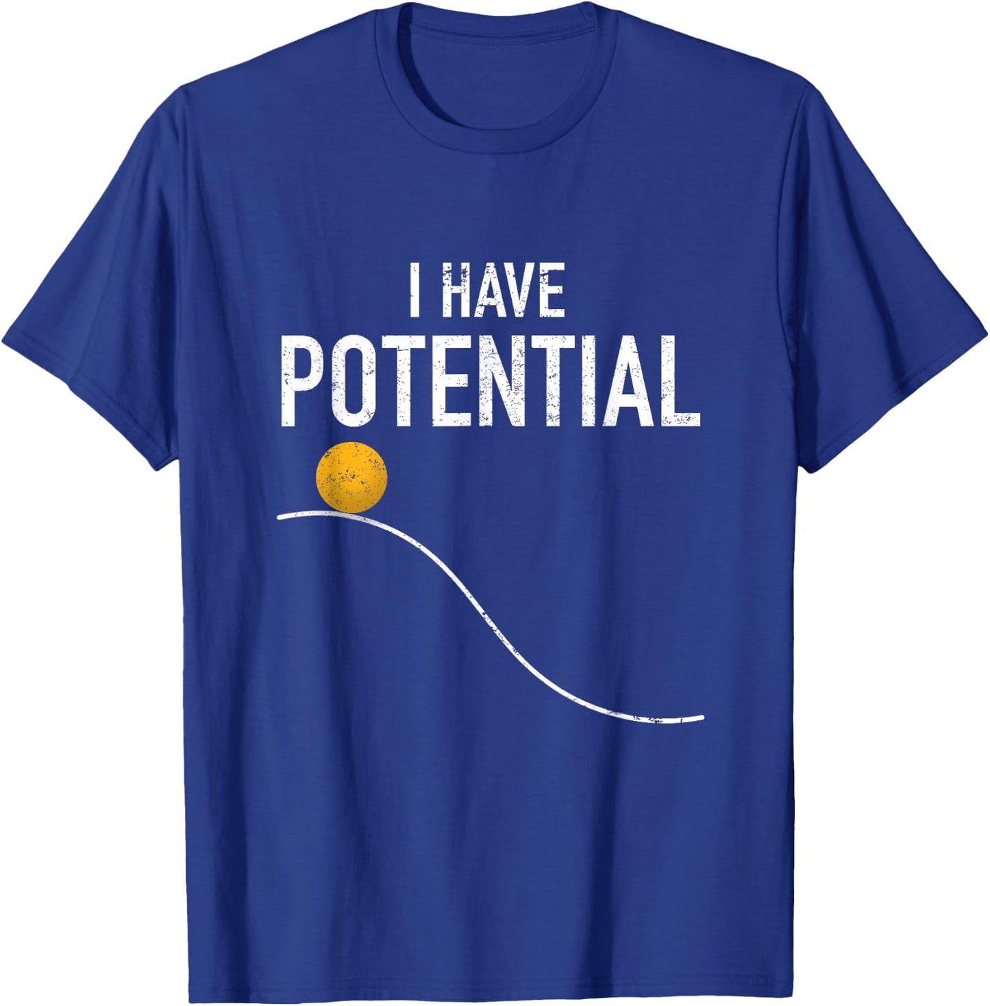 J. Berg Math & Science: Physics Gifts Men Women I Have Potential Energy Funny Physics Teacher Nerd T-Shirt - T-Shirt | Royal